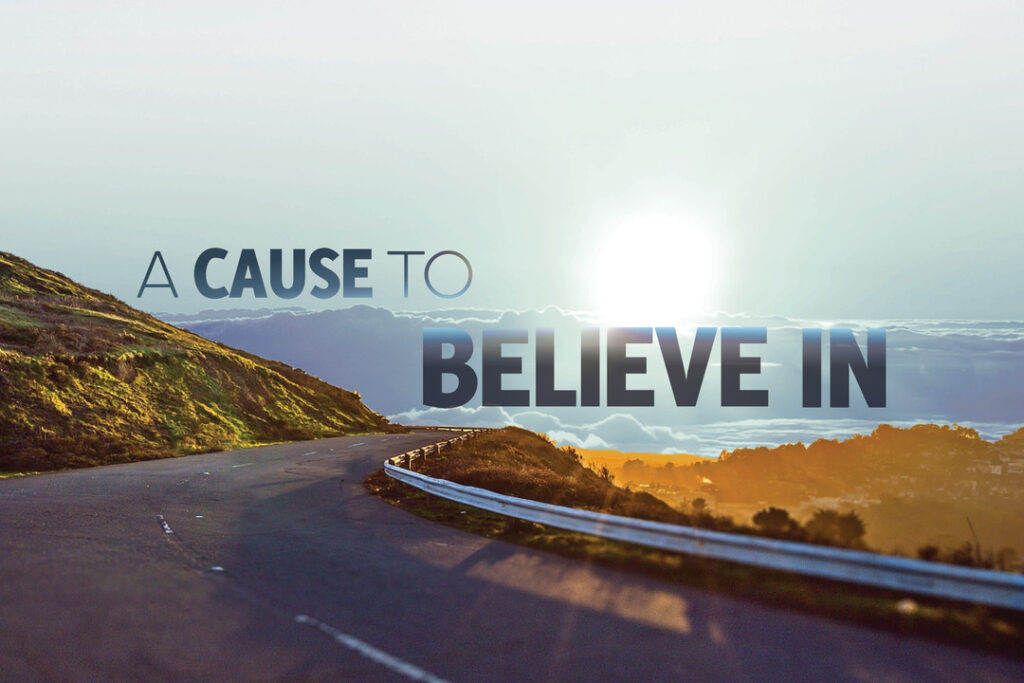 Believe in Your Cause