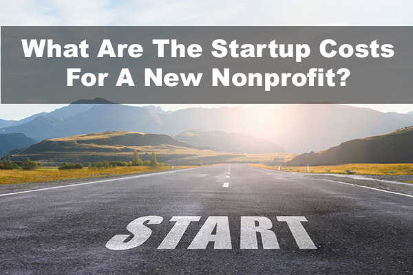 The Cost of Starting a Nonprofit in Every State